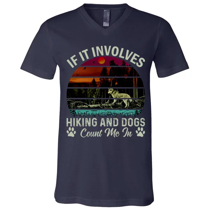 If It Involves Hiking And Dogs Count Me In Mountains Adventure Retro Vintage V-Neck T-Shirt