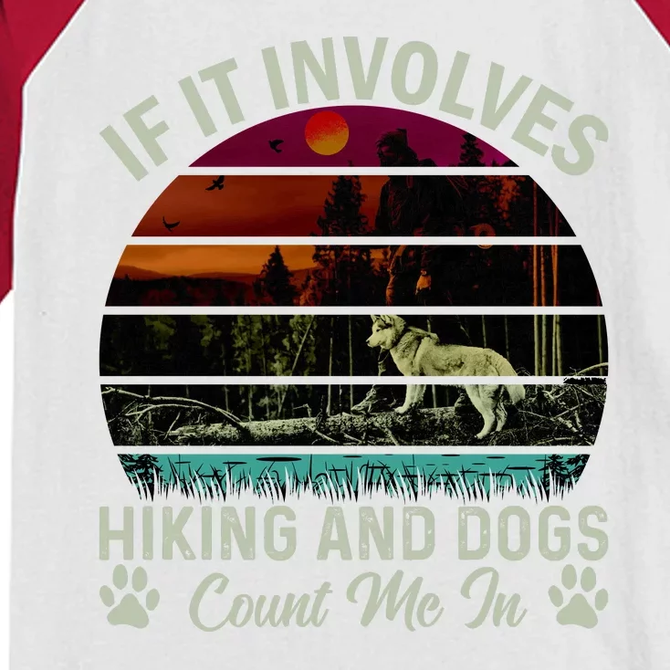 If It Involves Hiking And Dogs Count Me In Mountains Adventure Retro Vintage Kids Colorblock Raglan Jersey