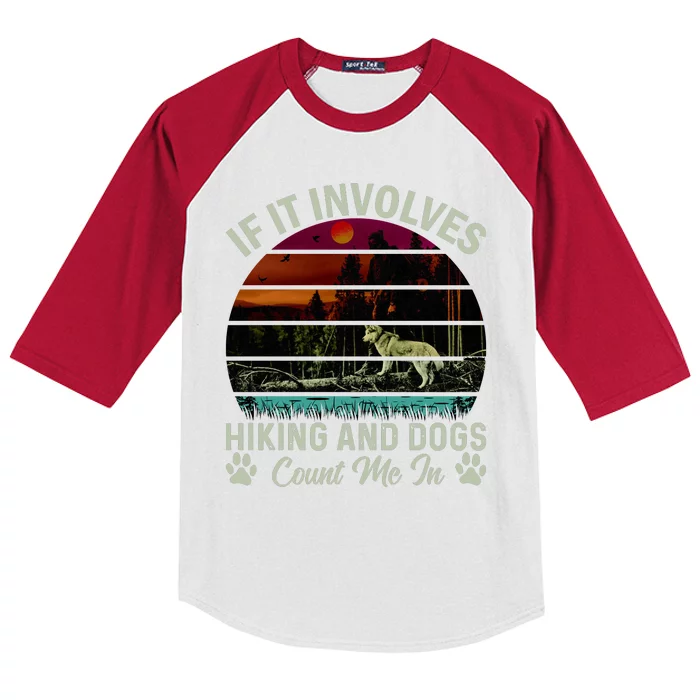 If It Involves Hiking And Dogs Count Me In Mountains Adventure Retro Vintage Kids Colorblock Raglan Jersey