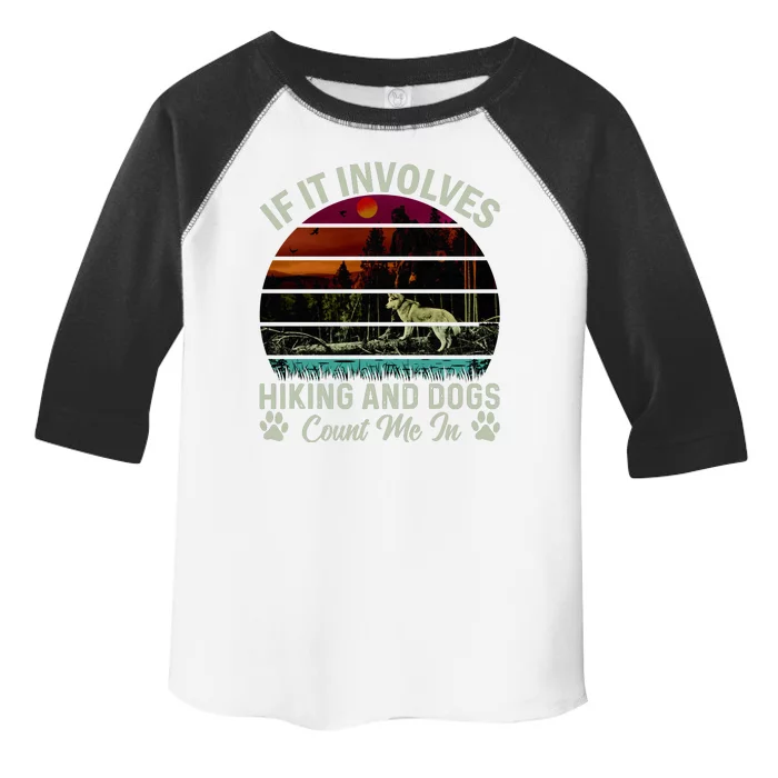 If It Involves Hiking And Dogs Count Me In Mountains Adventure Retro Vintage Toddler Fine Jersey T-Shirt