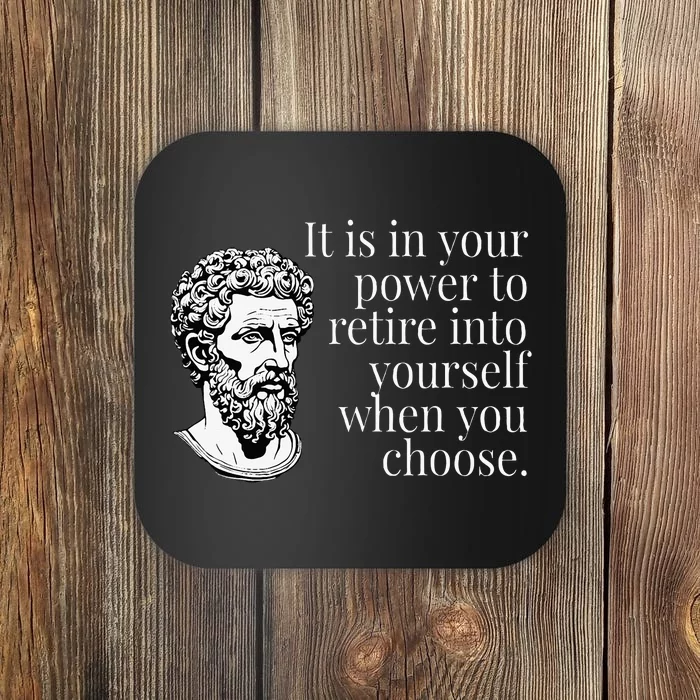 It Is In Your Power To Retire Into Yourself Marcus Aurelius Coaster