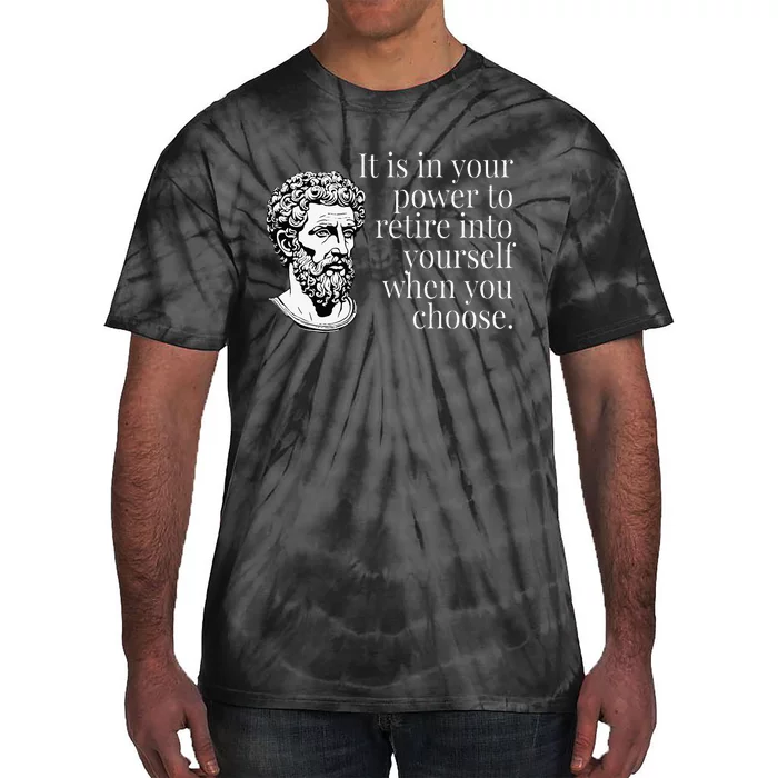 It Is In Your Power To Retire Into Yourself Marcus Aurelius Tie-Dye T-Shirt