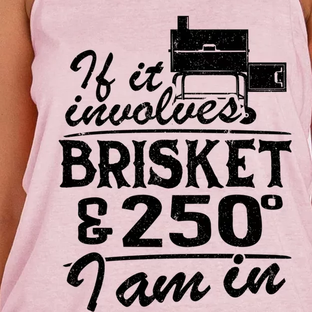 If It Involves Brisket And 250 Degrees I Am In Bbq Meat Smoker Gift Women's Knotted Racerback Tank