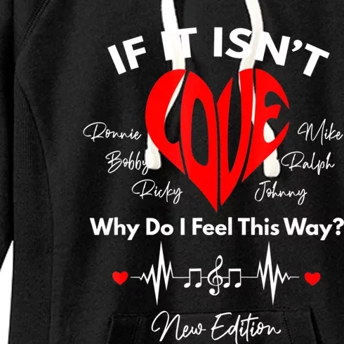 If It Isn't Love Ronnie Bobby Ricky Mike Ralph And Johnny Women's Fleece Hoodie