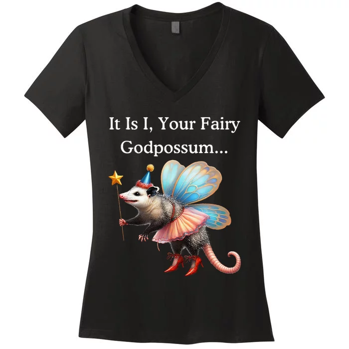 It Is I Your Fairy Godpossum Women's V-Neck T-Shirt