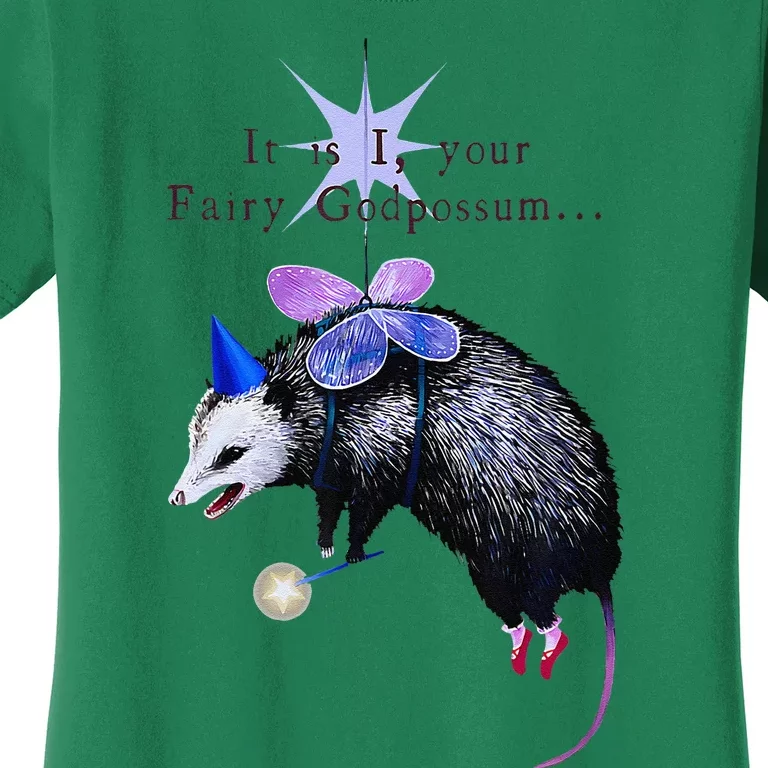 It Is I Your Fairy God Possum Funny Opossum Women's T-Shirt