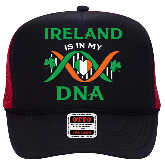 Ireland Is In My Dna Meaningful Gift Irish Roots Ireland St Patrick's Day Great High Crown Mesh Trucker Hat