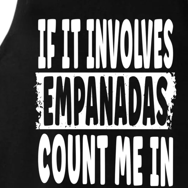 If It Involves Empanadas Count Me In Gift Ladies Tri-Blend Wicking Tank