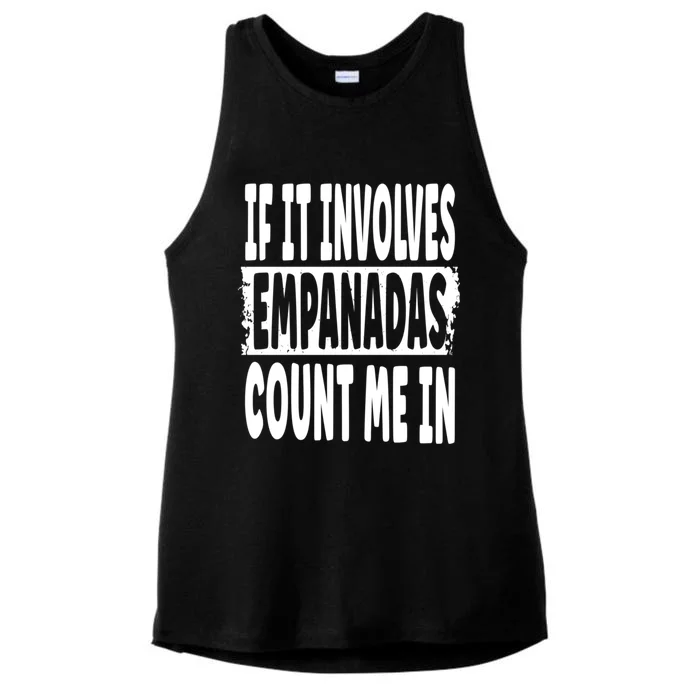 If It Involves Empanadas Count Me In Gift Ladies Tri-Blend Wicking Tank