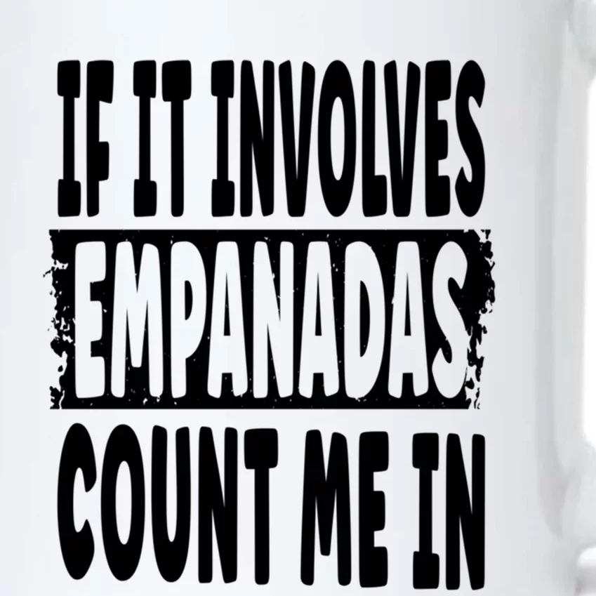 If It Involves Empanadas Count Me In Gift Black Color Changing Mug