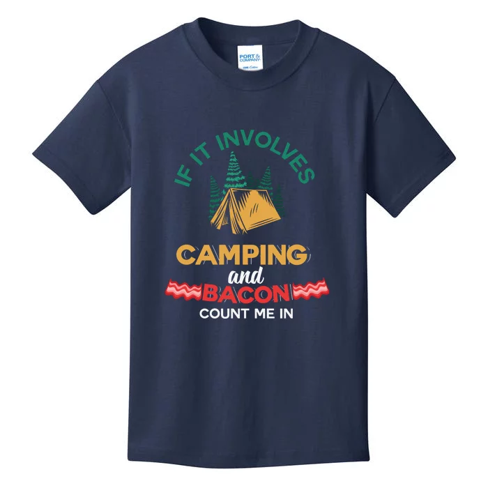 If It Involves Camping And Bacon Camping Gift Wilderness Kids T-Shirt