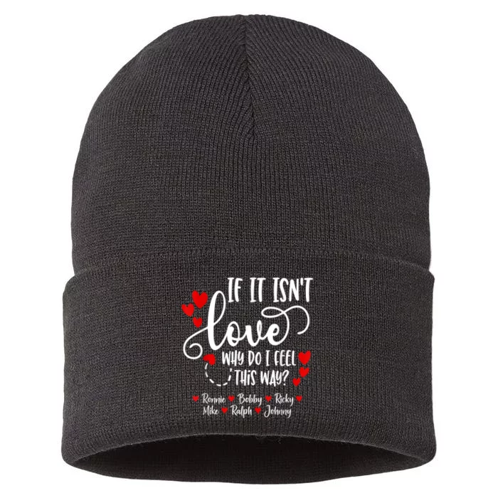 If It Isn't Love Ronnie Bobby Ricky Mike Ralph & Johnny Sustainable Knit Beanie