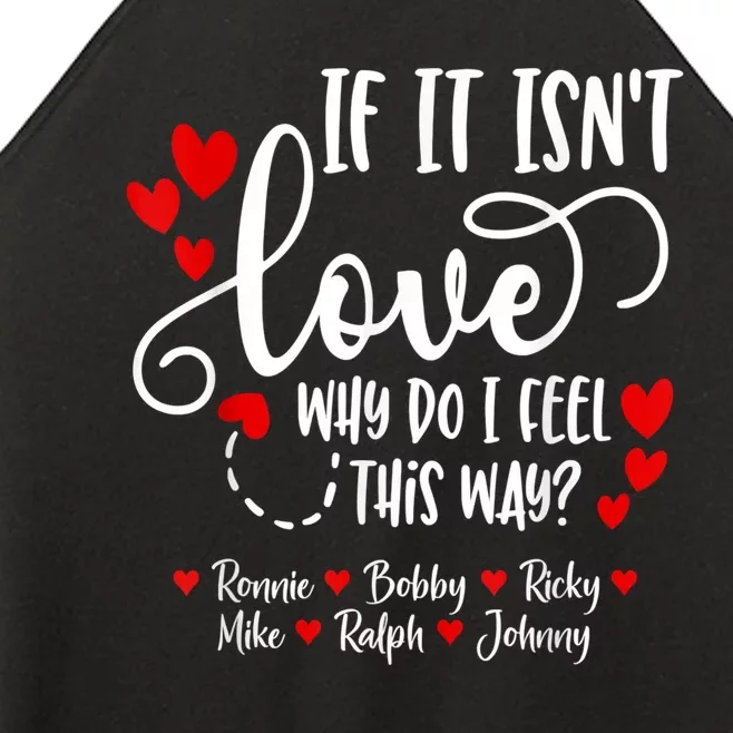 If It Isn't Love Ronnie Bobby Ricky Mike Ralph & Johnny Women’s Perfect Tri Rocker Tank