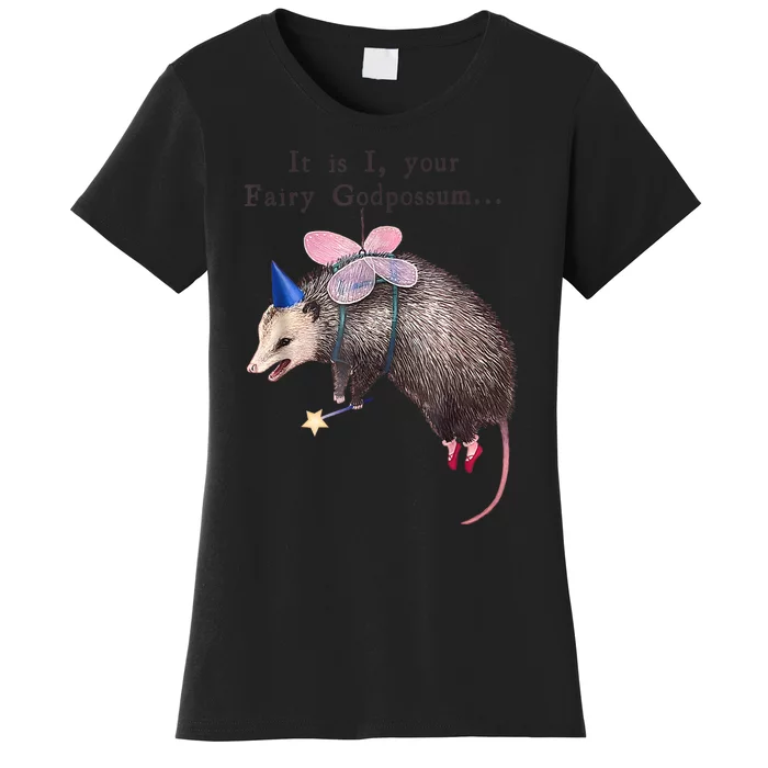 It Is I Your Fairy Godpossum Women's T-Shirt