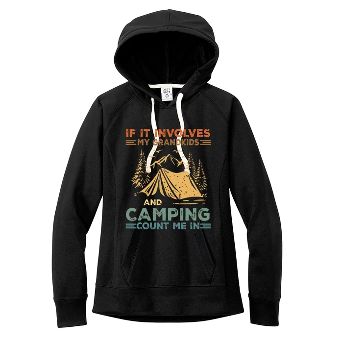 If It Involves My Grandkids And Camping Count Me In Camping Women's Fleece Hoodie