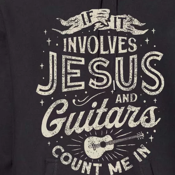 If It Involves Jesus And Guitars Guitarist Christian Music Premium Hoodie