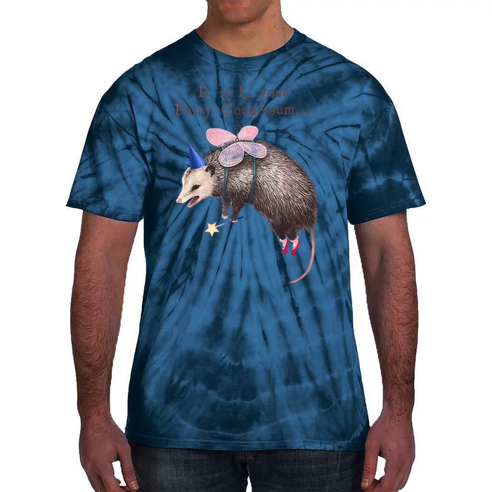 It Is I Your Fairy Godpossum Tie-Dye T-Shirt