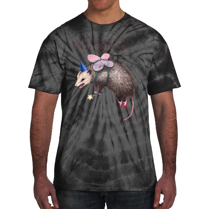 It Is I Your Fairy Godpossum Tie-Dye T-Shirt