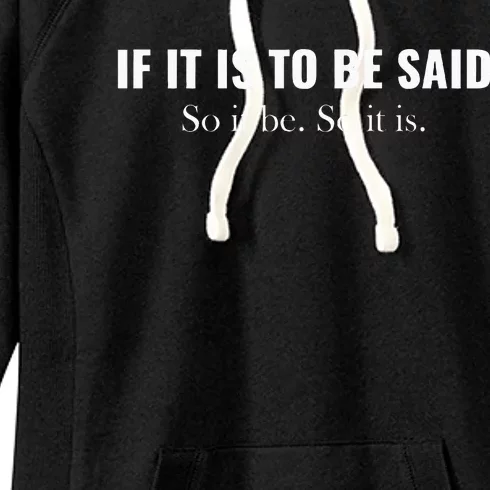 If It Is To Be Said. So It Be. So It Is. Cousin Greg Graphic Women's Fleece Hoodie