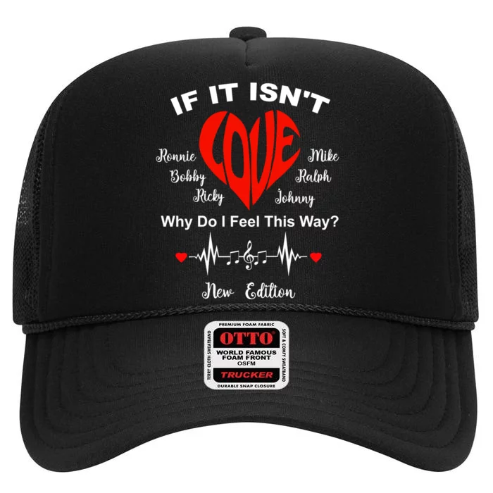 If It Isn't Love Ronnie Bobby Ricky Mike Ralph And Johnny High Crown Mesh Trucker Hat