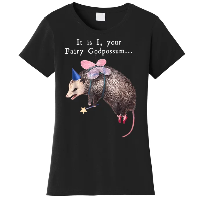 It Is I Your Fairy Godpossum Funny Women's T-Shirt