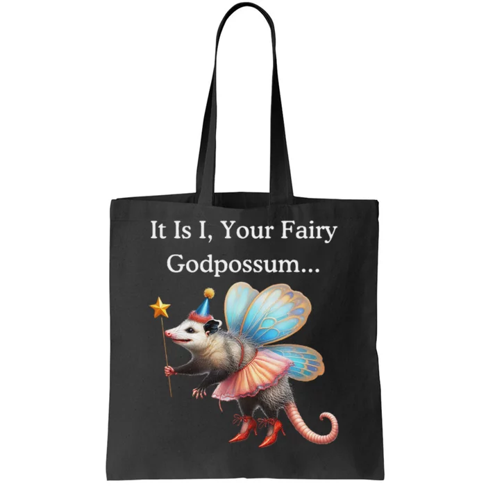 It Is I Your Fairy Godpossum Tote Bag