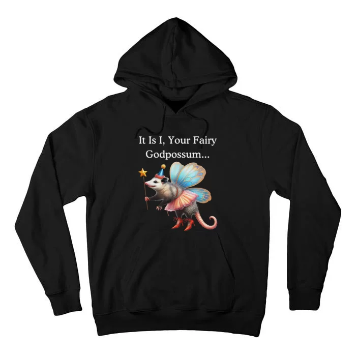 It Is I Your Fairy Godpossum Tall Hoodie