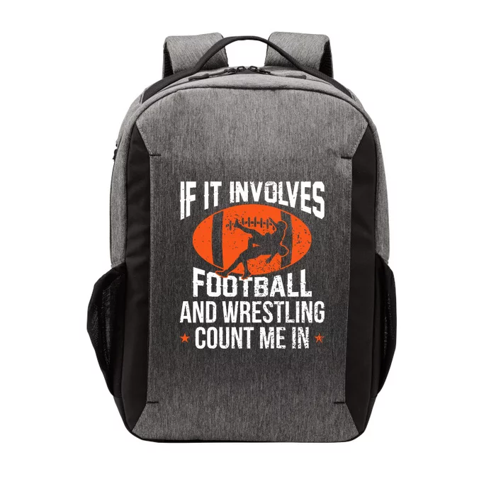 If It Involves Football And Wrestling Count Me Vector Backpack