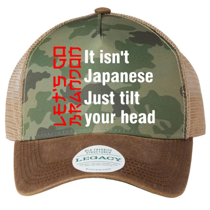 Its Isnt Japanese Just Tilt Your Head Legacy Tie Dye Trucker Hat