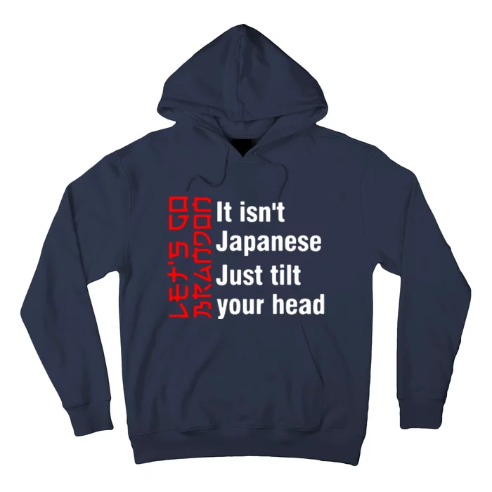 Its Isnt Japanese Just Tilt Your Head Hoodie