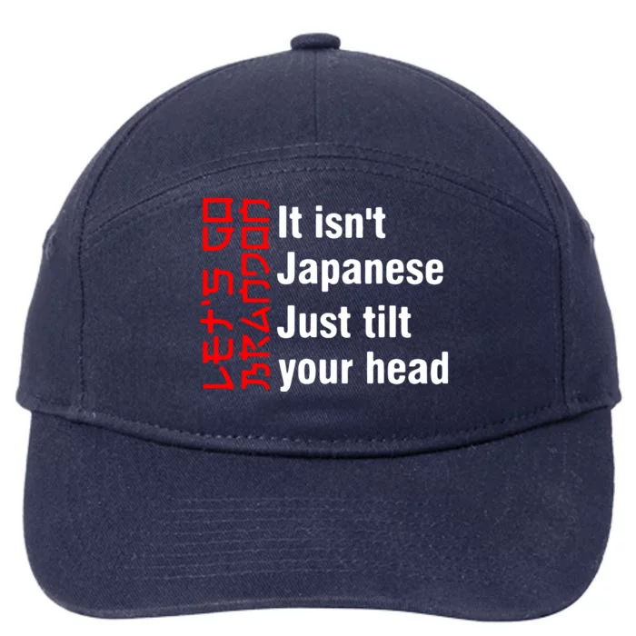 Its Isnt Japanese Just Tilt Your Head 7-Panel Snapback Hat