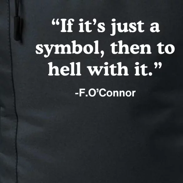 If It’S Just A Symbol Then To Hell With It Daily Commute Backpack