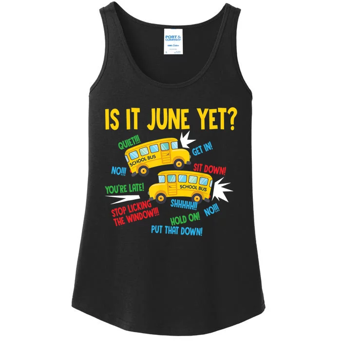 Is It June Yet Funny Loud Students School Bus Driver Ladies Essential Tank