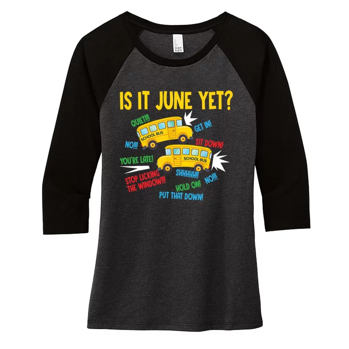 Is It June Yet Funny Loud Students School Bus Driver Women's Tri-Blend 3/4-Sleeve Raglan Shirt