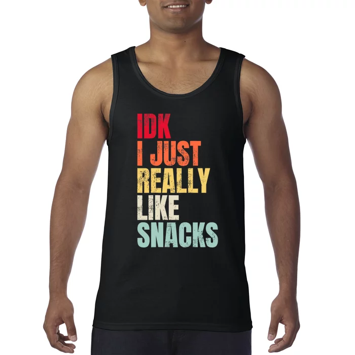 Idk I Just Really Like Snacks Tank Top