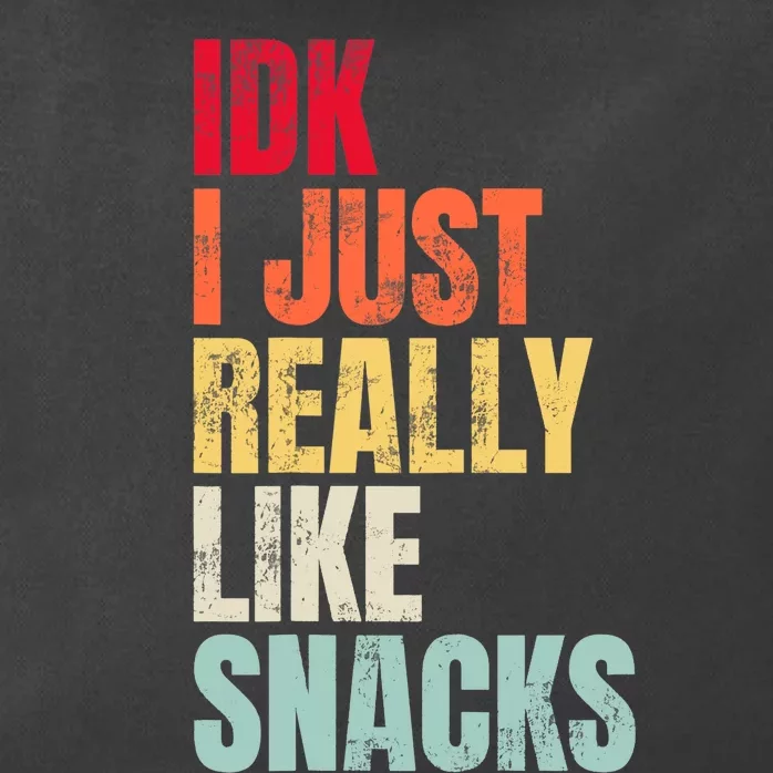 Idk I Just Really Like Snacks Zip Tote Bag