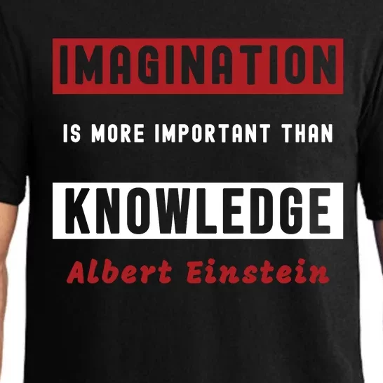 Imagination Is More Important Than Knowledge Albert Einstein Quote Funny Quote Pajama Set