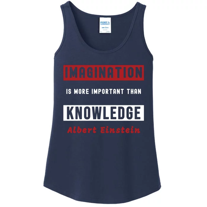 Imagination Is More Important Than Knowledge Albert Einstein Quote Funny Quote Ladies Essential Tank