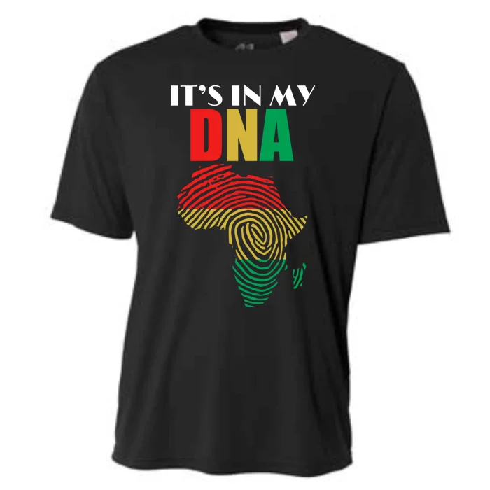 It's In My Dna Respect Black History Meaningful Gift Cooling Performance Crew T-Shirt