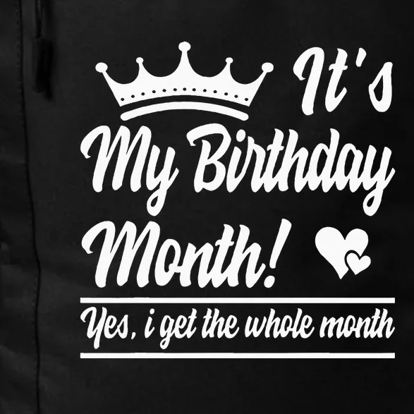 It Is My Birthday Yes The Whole Month Birthday Daily Commute Backpack