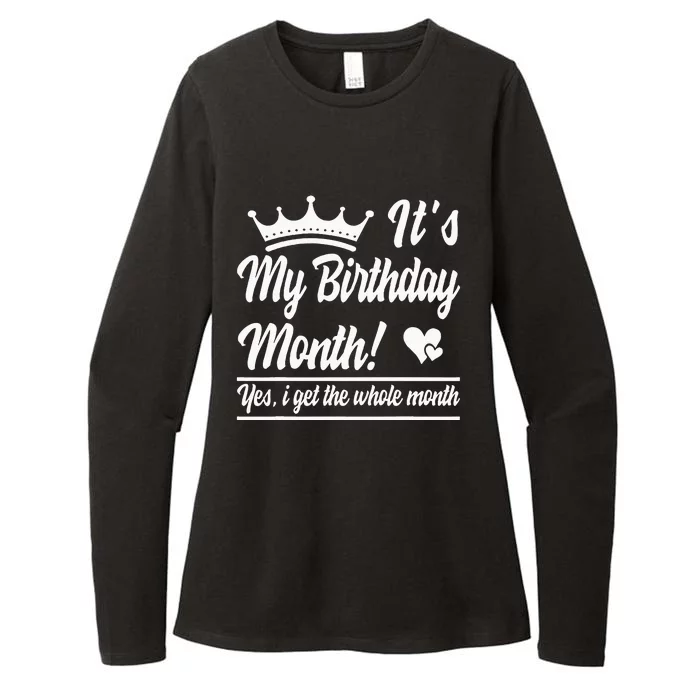 It Is My Birthday Yes The Whole Month Birthday Womens CVC Long Sleeve Shirt