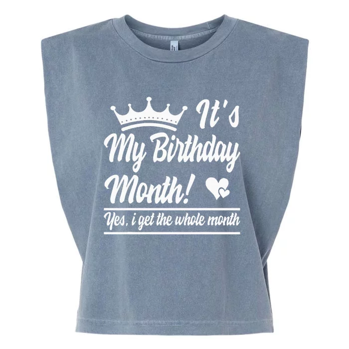 It Is My Birthday Yes The Whole Month Birthday Garment-Dyed Women's Muscle Tee