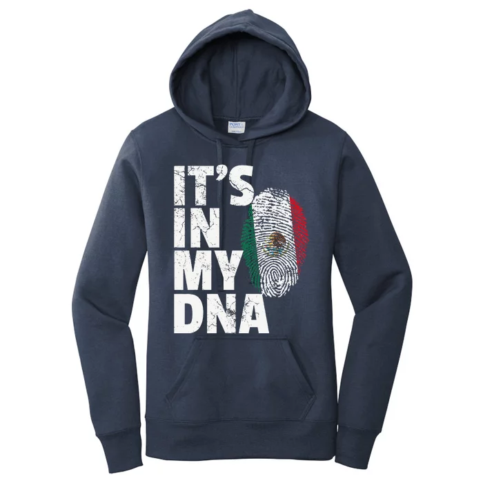 IT'S IN MY DNA Mexican Mexico Flag Cinco De Mayo Gift Women's Pullover Hoodie