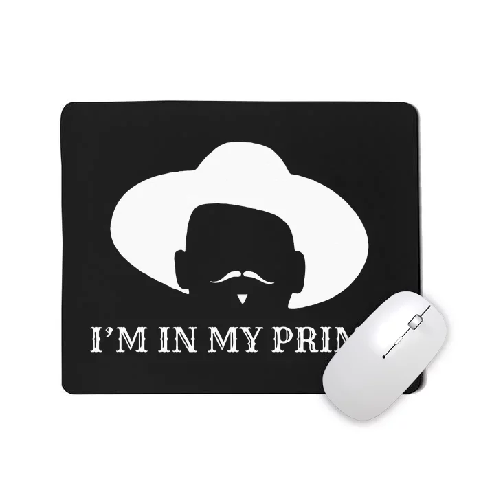 IM In My Prime Western Doc Holliday Cow Outlaw Mustache Mousepad