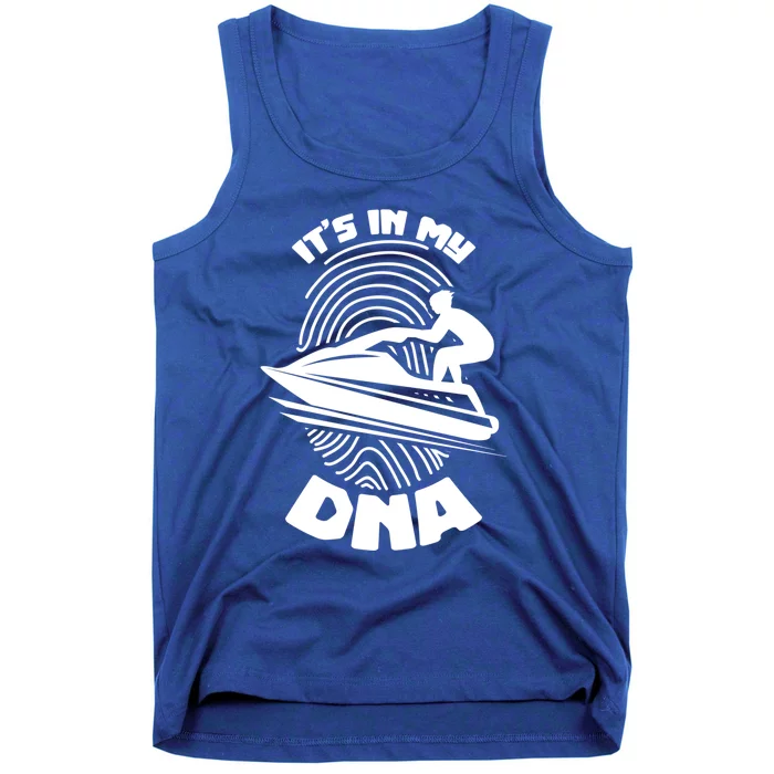 Its In My Dna Jet Skiing Water Sport Jetski Lovers Gift Tank Top