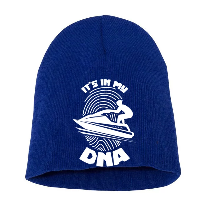 Its In My Dna Jet Skiing Water Sport Jetski Lovers Gift Short Acrylic Beanie