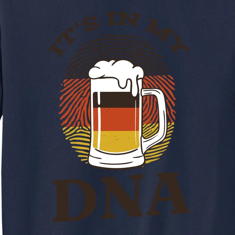 It's In My DNA German Beer Tall Sweatshirt