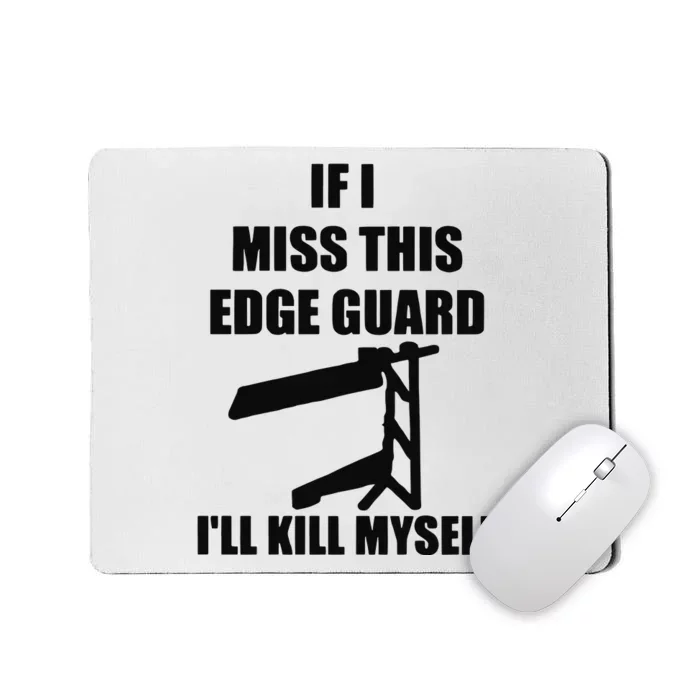 If I Miss This Edge Guard I’ll Kill Myself Mousepad