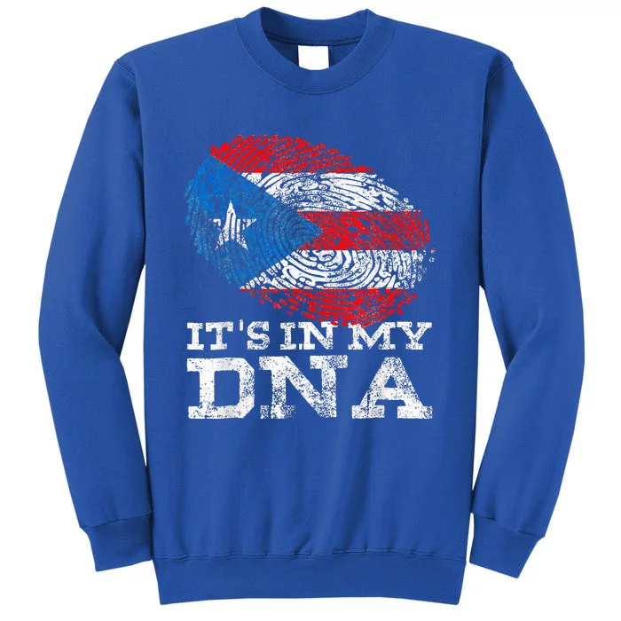 Its In My DNA Puerto Rico Rican Hispanic Heritage Month Tall Sweatshirt