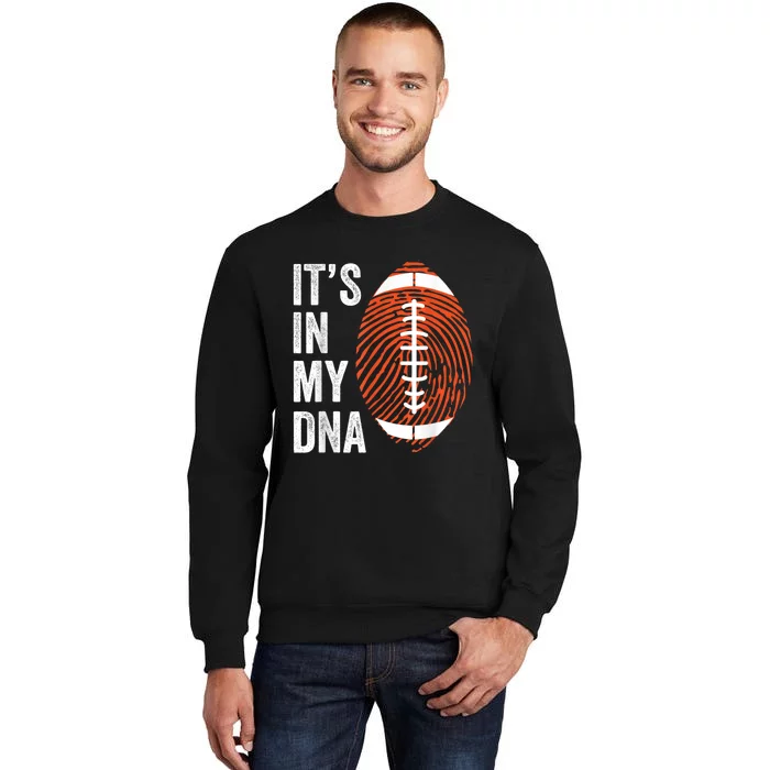 ItS In My Dna American Football Fingerprint Football Player Tall Sweatshirt